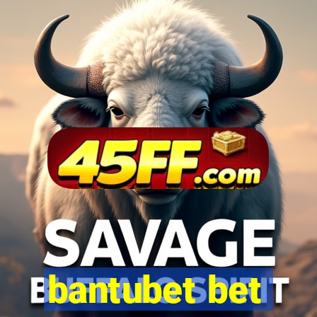 bantubet bet